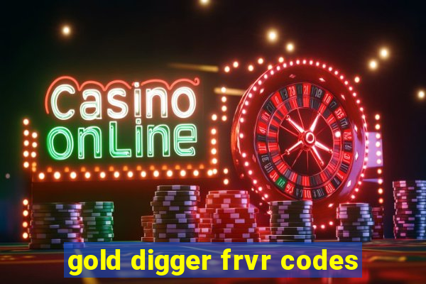 gold digger frvr codes